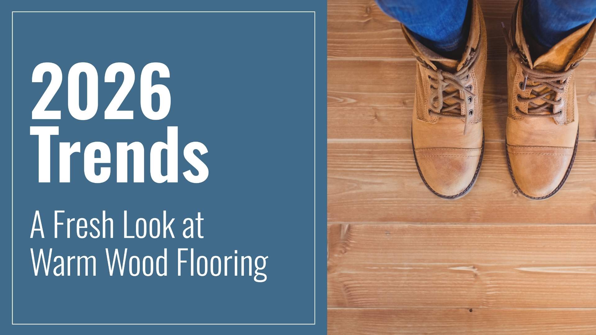 2026 Trends: A Fresh Look at Warm Wood Flooring