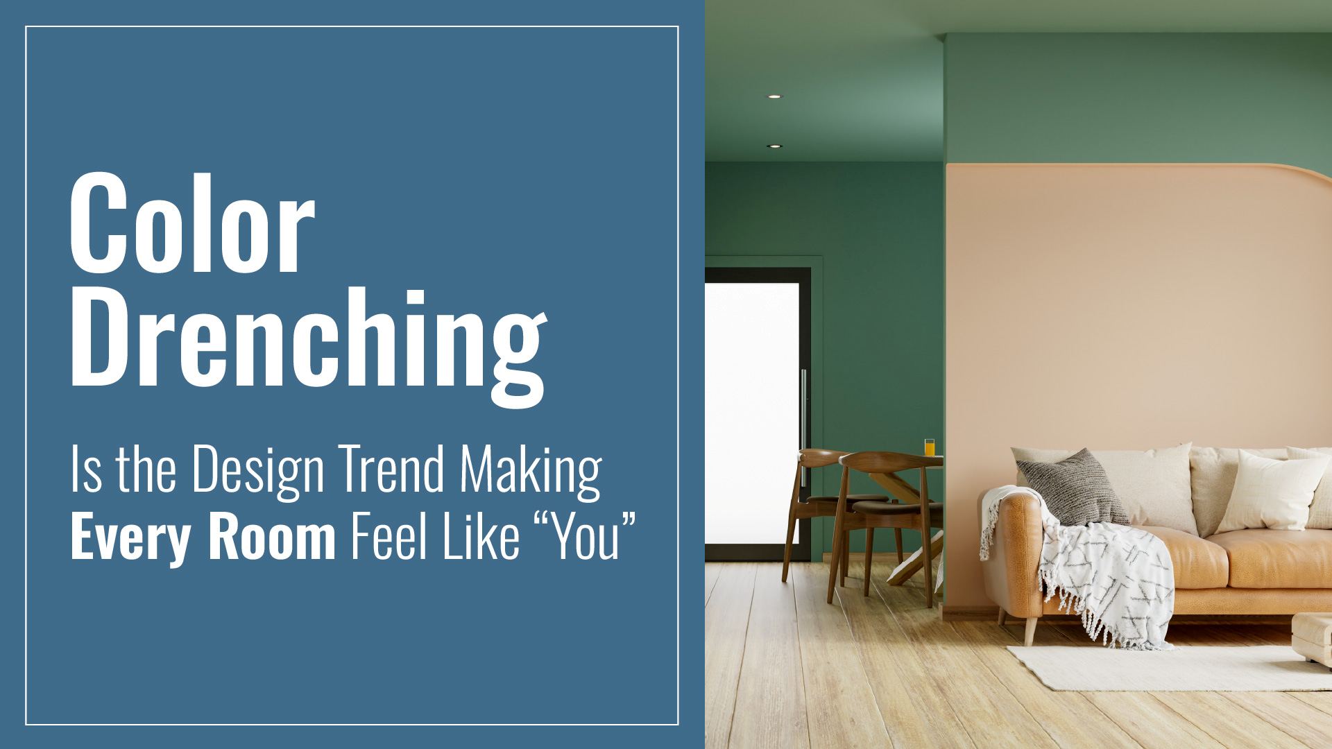 Color Drenching Is the Design Trend Making Every Room Feel Like “You” 